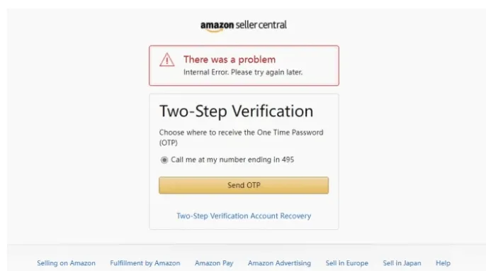 亚马逊卖家中心两步验证+内部错误界面
