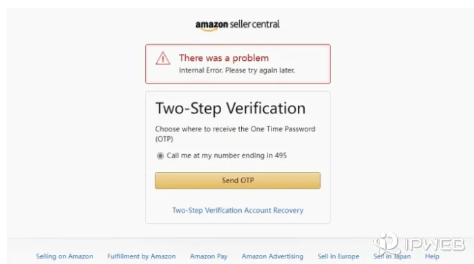 亚马逊卖家中心两步验证+内部错误界面
